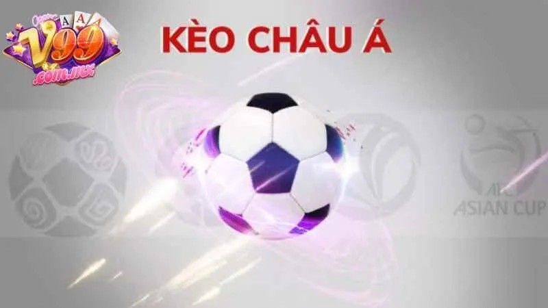 Chiến lược chơi kèo châu Á để bạn có cơ hội thắng lớn